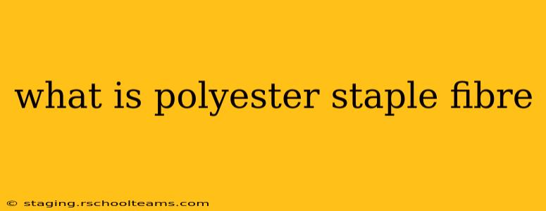 what is polyester staple fibre