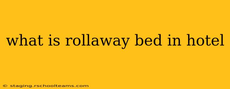 what is rollaway bed in hotel