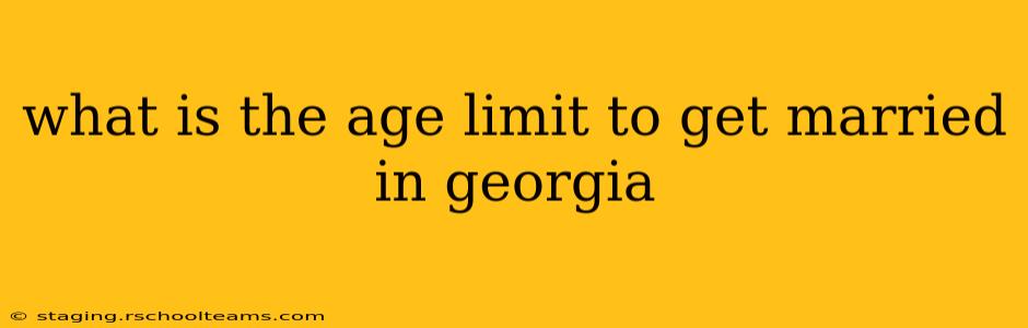 what is the age limit to get married in georgia