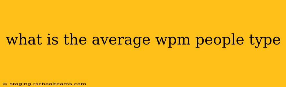 what is the average wpm people type