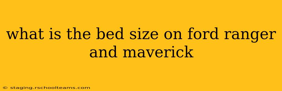 what is the bed size on ford ranger and maverick