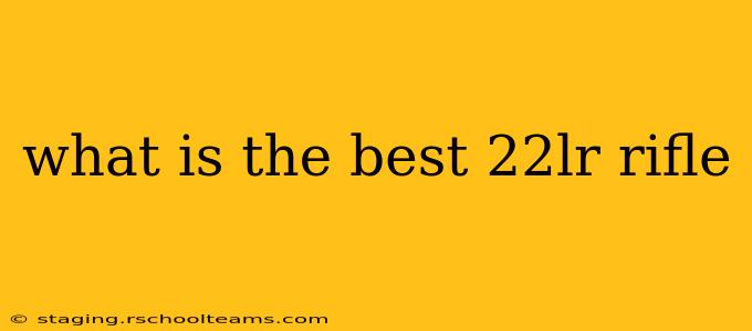 what is the best 22lr rifle