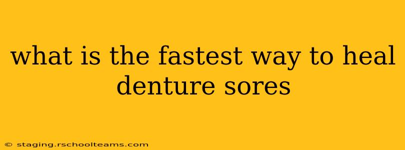 what is the fastest way to heal denture sores