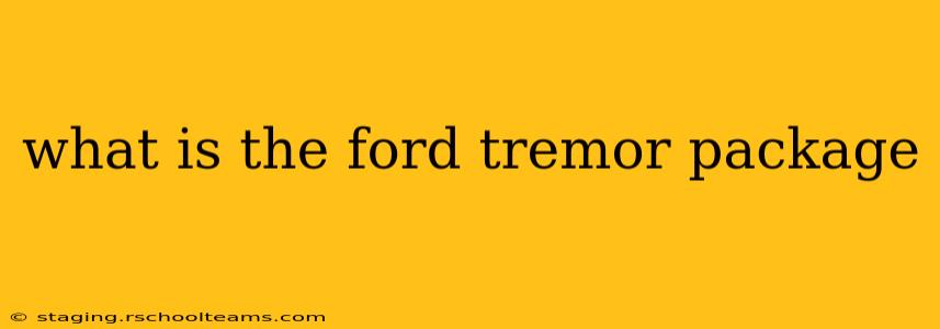 what is the ford tremor package