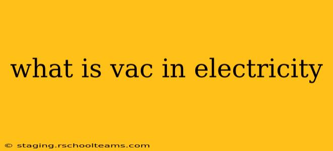 what is vac in electricity