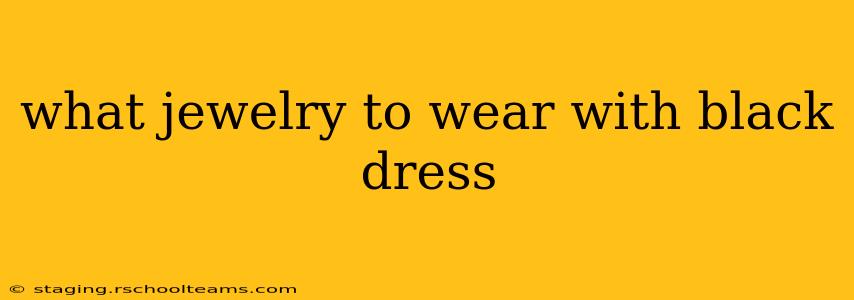 what jewelry to wear with black dress