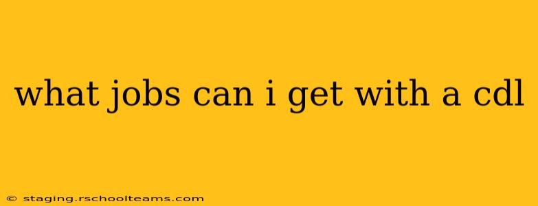 what jobs can i get with a cdl