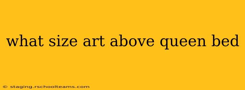 what size art above queen bed