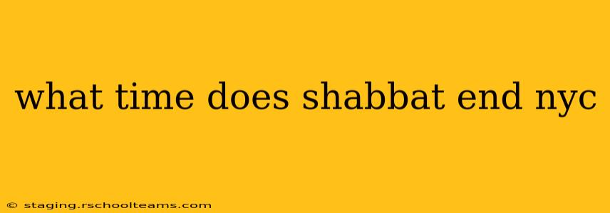 what time does shabbat end nyc