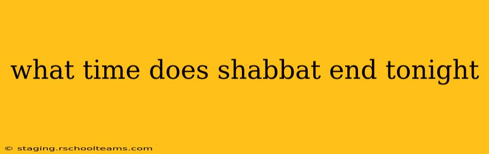 what time does shabbat end tonight