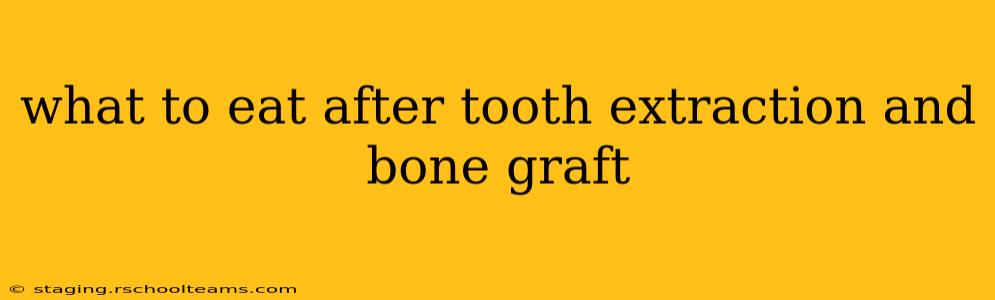 what to eat after tooth extraction and bone graft