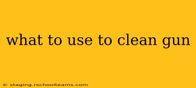 what to use to clean gun
