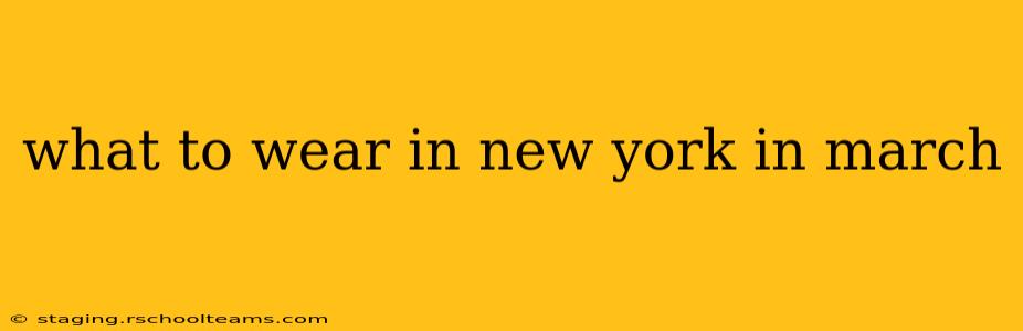 what to wear in new york in march
