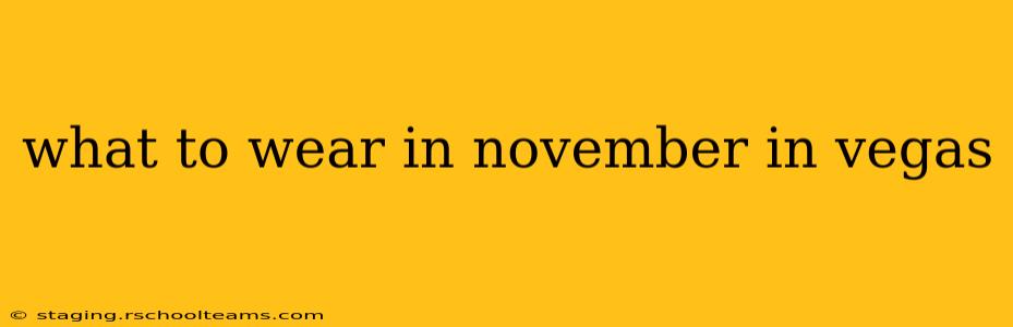 what to wear in november in vegas