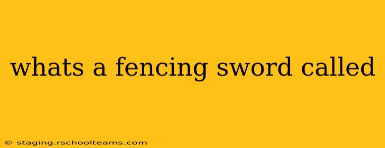 whats a fencing sword called
