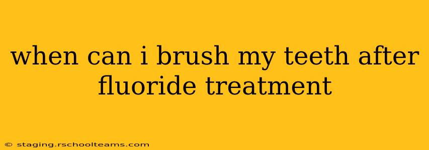 when can i brush my teeth after fluoride treatment