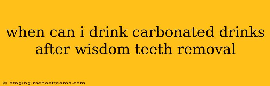when can i drink carbonated drinks after wisdom teeth removal
