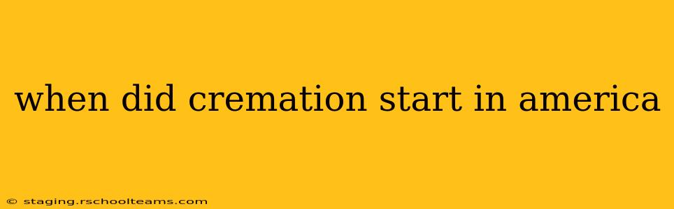 when did cremation start in america