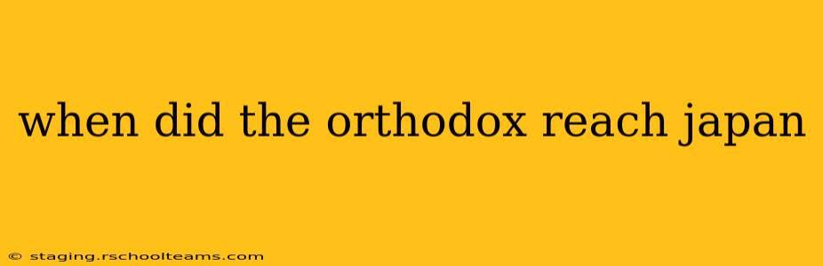 when did the orthodox reach japan