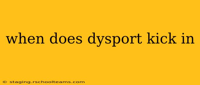 when does dysport kick in