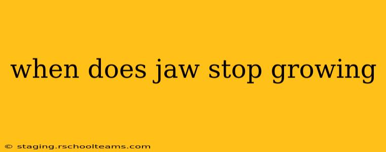when does jaw stop growing