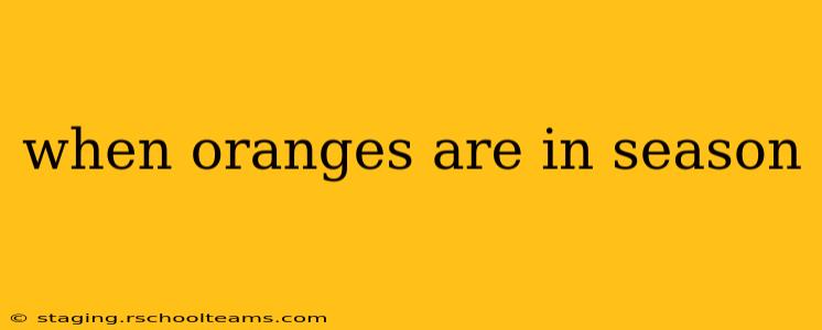 when oranges are in season