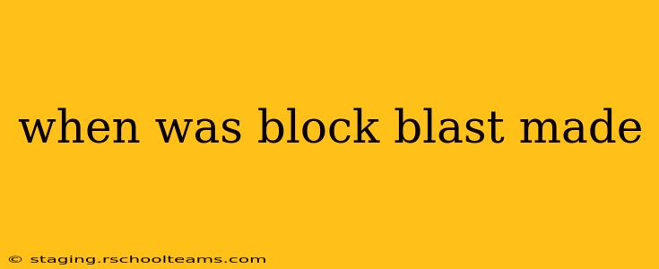 when was block blast made