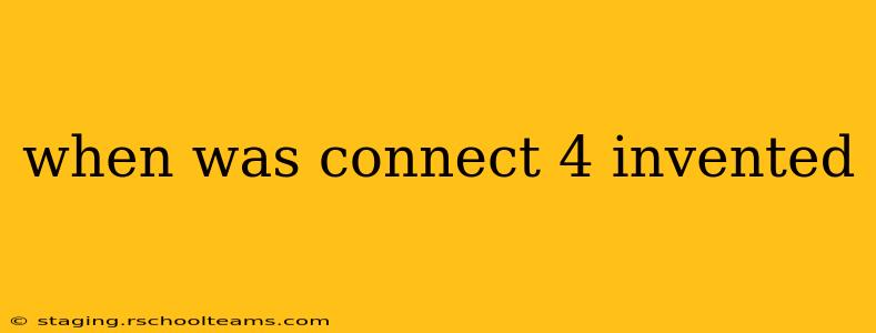when was connect 4 invented