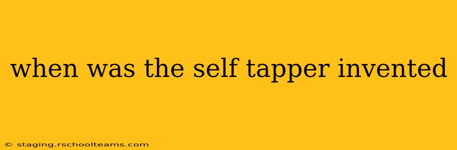when was the self tapper invented