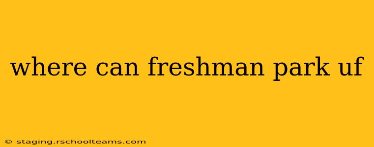 where can freshman park uf