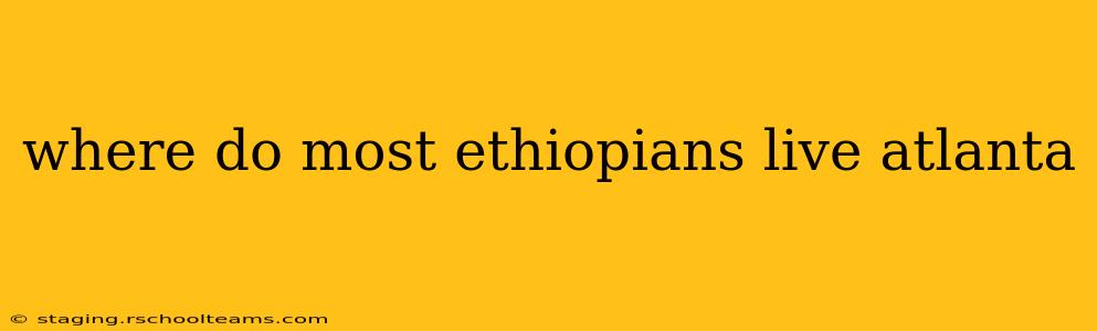 where do most ethiopians live atlanta