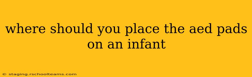 where should you place the aed pads on an infant