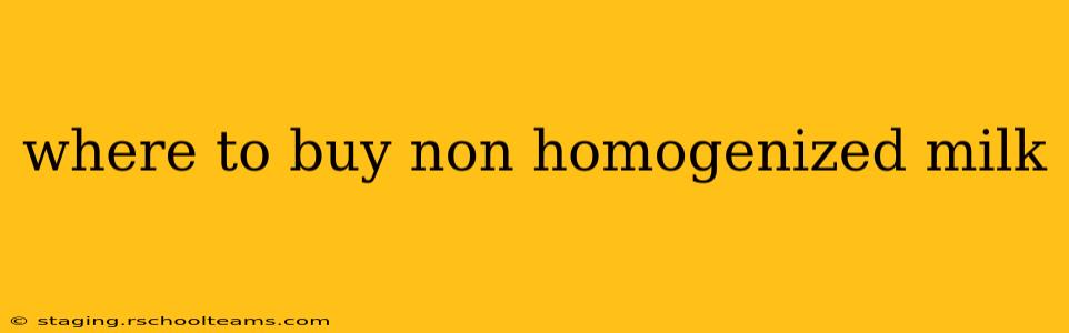 where to buy non homogenized milk
