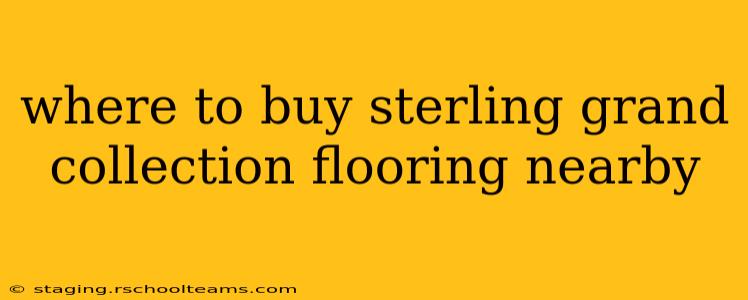where to buy sterling grand collection flooring nearby