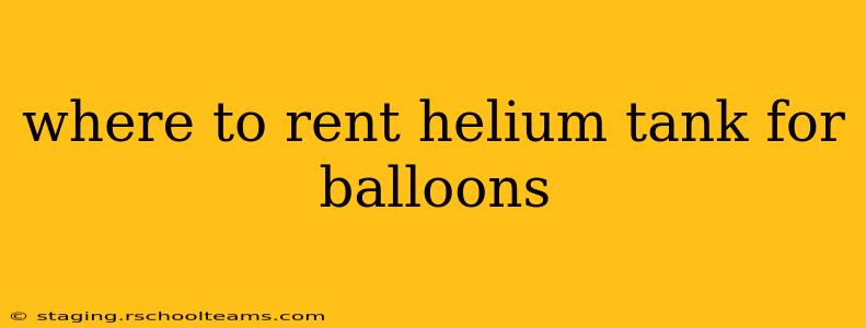 where to rent helium tank for balloons