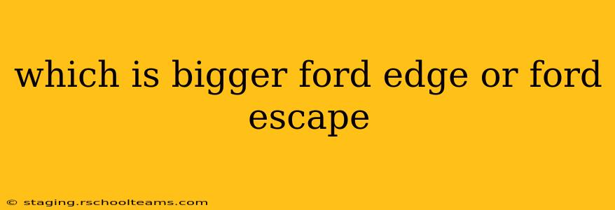 which is bigger ford edge or ford escape