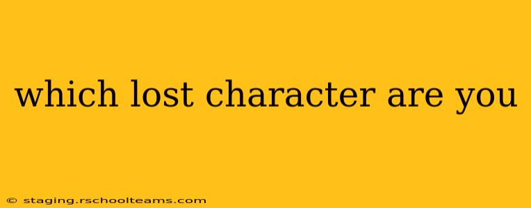 which lost character are you which lost character are you