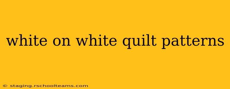 white on white quilt patterns