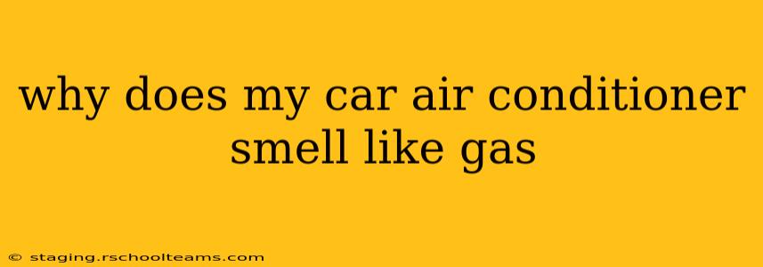 why does my car air conditioner smell like gas