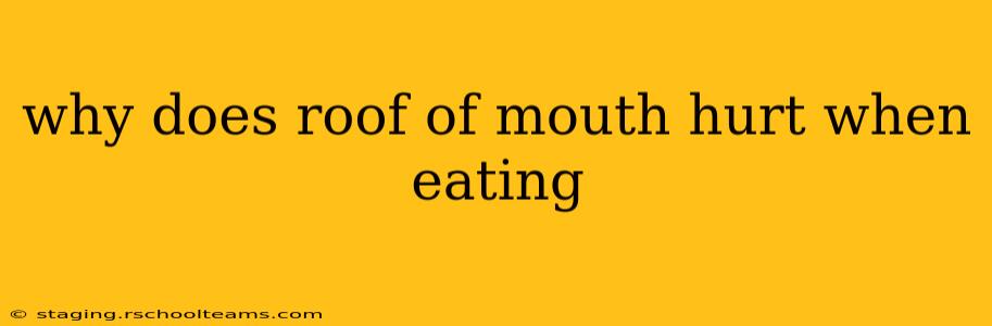 why does roof of mouth hurt when eating