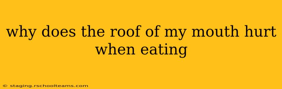 why does the roof of my mouth hurt when eating