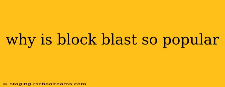 why is block blast so popular
