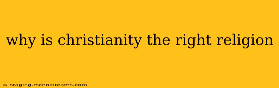 why is christianity the right religion