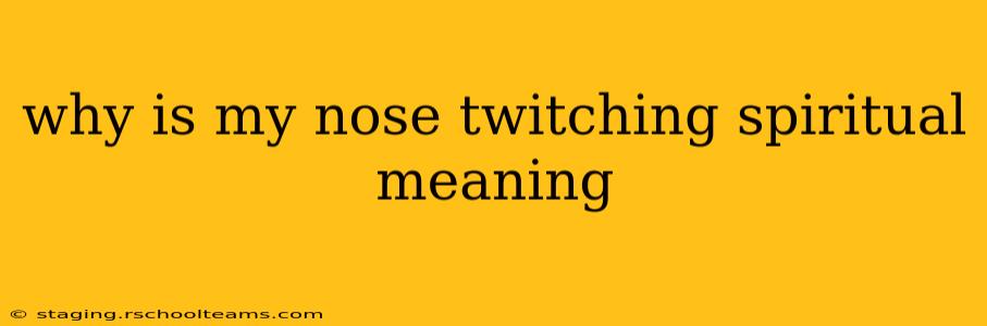 why is my nose twitching spiritual meaning