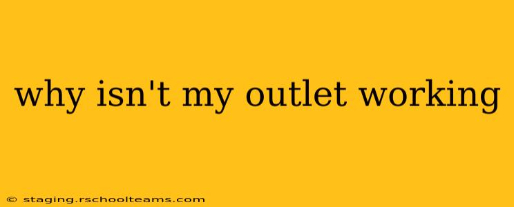 why isn't my outlet working