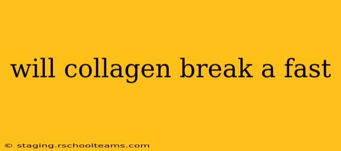 will collagen break a fast