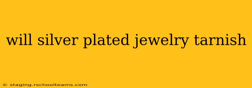 will silver plated jewelry tarnish
