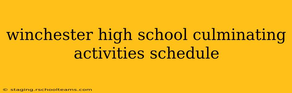 winchester high school culminating activities schedule