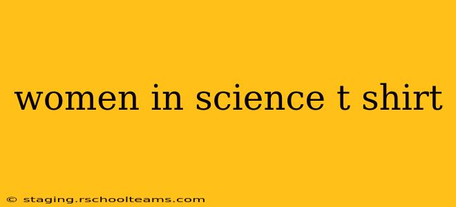 women in science t shirt