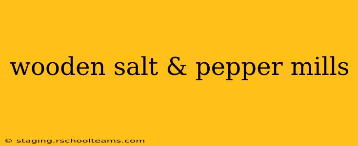 wooden salt & pepper mills
